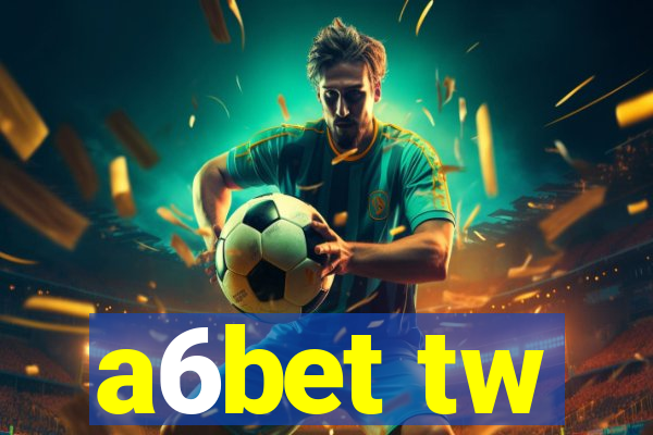 a6bet tw